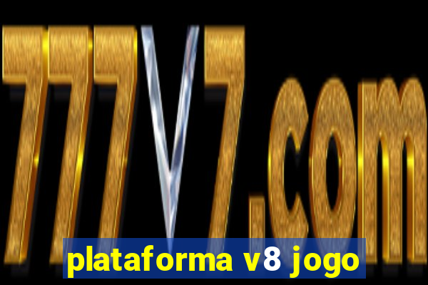 plataforma v8 jogo